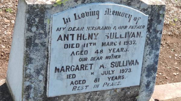Anthony SULLIVAN  | d: 11 Mar 1937 aged 48  |   | Margaret A SULLIVAN  | d: 8 Jul 1973 aged 81  |   | Aubigny Catholic Cemetery, Jondaryan  |   | 