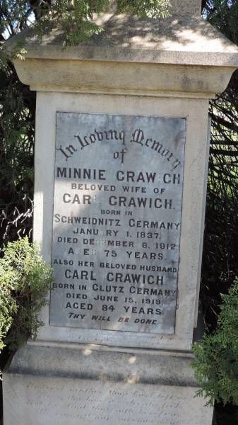 Minnie GRAWICH  | b: 1 Jan 1837, Schweidnitz, Germany  | d: 6 Dec 1912 aged 75  |   | husband  | Carl GRAWICH  | b: Clutz, Germany  | d: 15 Jun 1919 aged 84  |   | Aubigny St Johns Lutheran cemetery, Toowoomba Region  |   | 