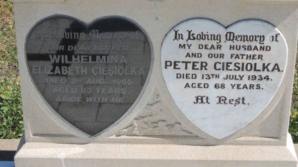 Wilhelmina Elizabeth CIESIOLKA  | d: 3 Aug 1955 aged 83  |   | husband  | Peter CIESIOLKA  | d: 13 Jul 1934 aged 68  |   | Aubigny St Johns Lutheran cemetery, Toowoomba Region  |   |   | 