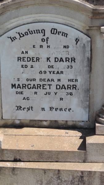 Frederick DARR  | d: 2 Dec 1933 aged 89  |   | Margaret DARR  | d: 3 Jul 1936 aged 81  |   | Aubigny St Johns Lutheran cemetery, Toowoomba Region  |   | 