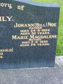 
NOE family;
Ena Ruby,
died 28-9-1912 aged 1 year;
Elsie May (Mason),
died 7-3-1983 aged 82 years;
Johann (Bill), father,
died 24-11-1924 aged 56 years;
Marie Magdalene, mother,
died 7-11-1955 aged 74 years;
Alfred Carl (Charlie),
died 20-5-1912 aged 4 years;
Barney View Uniting cemetery, Beaudesert Shire
