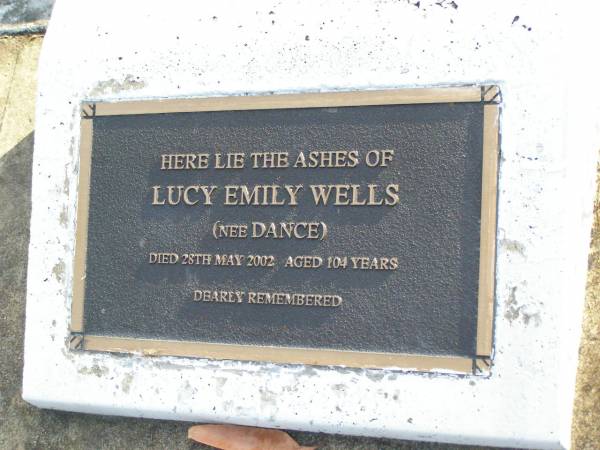 William Ernest WELLS,  | died 29 April 1925 aged 33 years;  | Lucy Emily WELLS, nee Dance, ashes,  | died 28 May 2001 aged 1904 years;  | Beerburrum Cemetery, Caloundra  | 