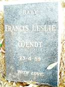 
Francis Leslie WENDT, baby,
23-4-89;
Beerwah Cemetery, City of Caloundra

