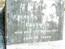 
Fredrick William CHADWICK,
died 13 March 1977 aged 88 years;
Beerwah Cemetery, City of Caloundra
