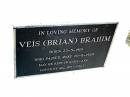 
Veis (Brian) BRAHM,
born 22-5-1919 died 26-8-1988;
Beerwah Cemetery, City of Caloundra
