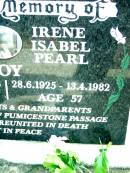
Charles Henry Douglas ROY,
18-1-1918 - 5-5-1998 aged 80;
Irene Isabel Pearl ROY,
28-6-1925 - 13-4-1982 aged 57;
parents, grandparents;
Beerwah Cemetery, City of Caloundra
