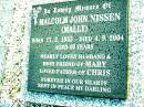 
Malcolm (Mally) John NISSEN,
born 17-2-1955 died 4-9-2004 aged 49 years,
husband of Mary,
father of Chris;
Beerwah Cemetery, City of Caloundra
