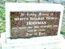 
Mervyn Hillmar Thomas HOFFMAN,
died 24 Oct 1999 aged 86 years;
Beerwah Cemetery, City of Caloundra
