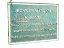 
Bronwyn Margaret KING,
born 21 Aug 1954 died 30 March 2006,
mother of Myfanwy & Sarah;
Beerwah Cemetery, City of Caloundra
