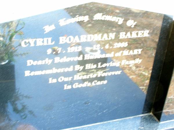 Cyril Boardman BAKER,  | 9-7-1913 - 12-4-2005,  | husband of Mary;  | Beerwah Cemetery, City of Caloundra  | 