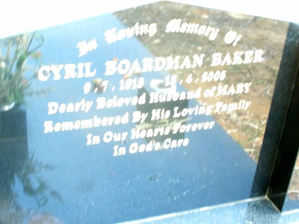 Cyril Boardman BAKER,  | 9-7-1913 - 12-4-2005,  | husband of Mary;  | Beerwah Cemetery, City of Caloundra  | 