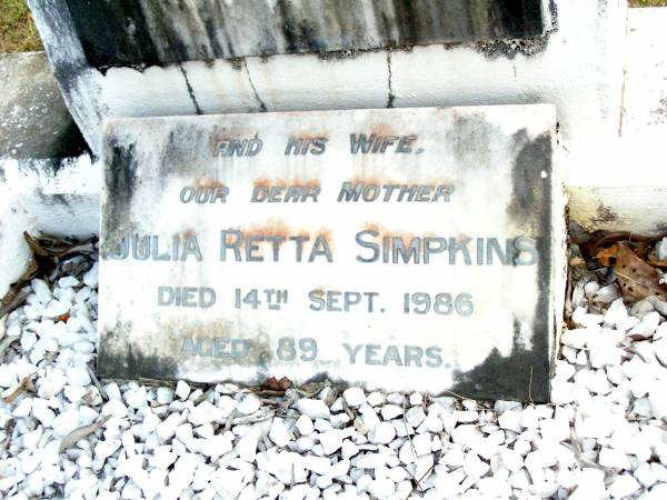 Alexander John SIMPKINS, husband,  | died 10 Sept 1955 aged 64 years;  | Julia Retta SIMPKINS, wife mother,  | died 14 Sept 1986 aged 89 years;  | Beerwah Cemetery, City of Caloundra  | 