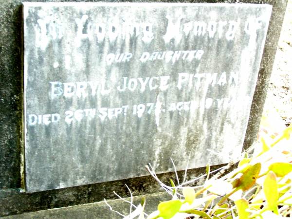 Beryl Joyce PITMAN, daughter,  | died 25 Sept 1975 aged 19? years;  | Beerwah Cemetery, City of Caloundra  | 