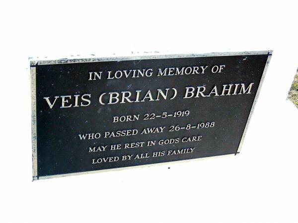 Veis (Brian) BRAHM,  | born 22-5-1919 died 26-8-1988;  | Beerwah Cemetery, City of Caloundra  | 