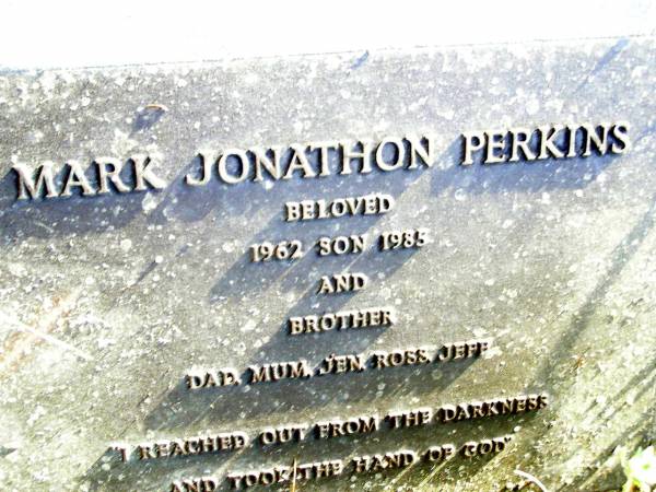 Mark Jonathon PERKINS,  | 1962 - 1985,  | son, brother of Jen, Ross & Jeff;  | Beerwah Cemetery, City of Caloundra  | 
