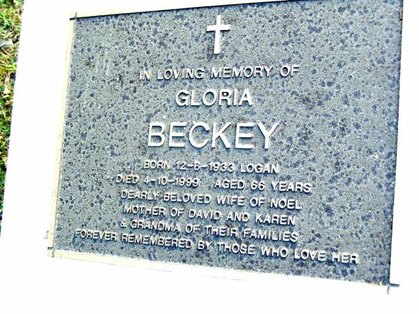 Noel Arthur Levitt BECKEY,  | born 3-11-1929 Toowoomba,  | died 20-2-1997 aged 67 years,  | husband of Gloria,  | father of David & Karen, grandad;  | Gloria BECKEY,  | born 12-6-1933 Logan,  | died 4-10-1999 aged 66 years,  | mother of David & Karen, grandma;  | Beerwah Cemetery, City of Caloundra  | 