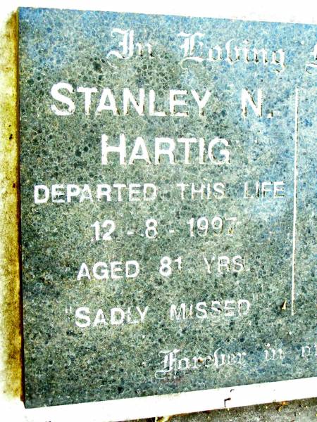 Stanley N. HARTIG,  | died 12-8-1997 aged 81 years;  | Beerwah Cemetery, City of Caloundra  | 