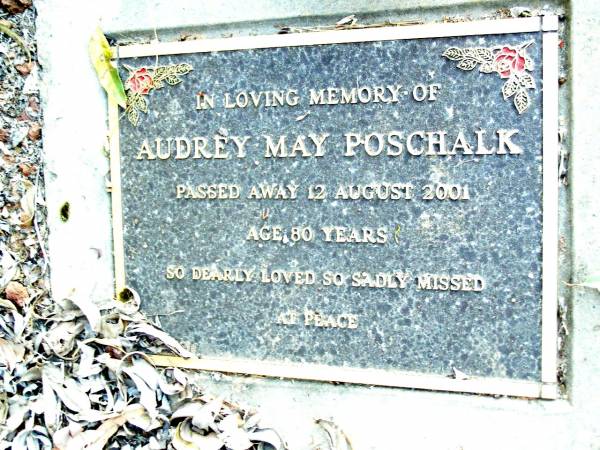 Audrey May POSCHALK,  | died 12 Aug 2001 aged 80 years;  | Beerwah Cemetery, City of Caloundra  | 