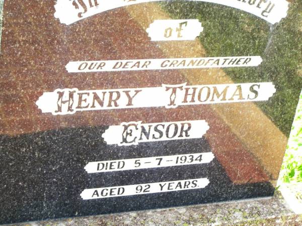 Henry Thomas ENSOR,  | grandfather,  | died 5-7-1934 aged 92 years;  | Bell cemetery, Wambo Shire  | 