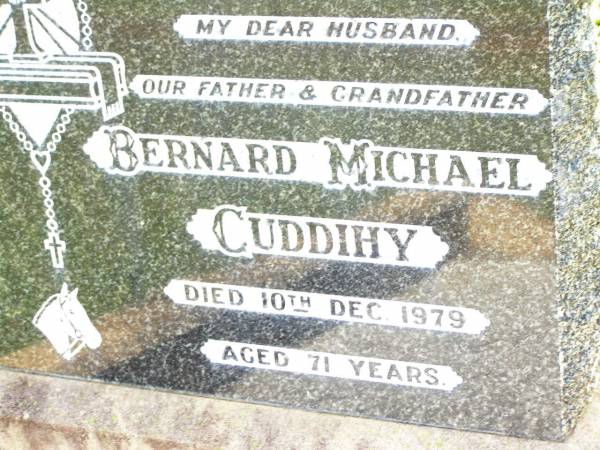Bernard (Bernie) Michael CUDDIHY,  | husband father grandfather,  | died 10 Dec 1979 aged 71 years;  | Bell cemetery, Wambo Shire  | 