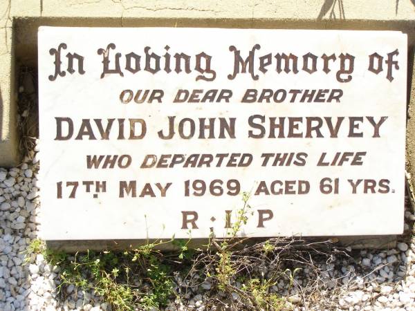 David SHERVEY,  | husband father,  | died 2 Feb 1943 aged 74 years;  | Annie Catherine SHERVEY,  | mother,  | died 17 Sept 1963 aged 83 years;  | David John SHERVEY,  | brother,  | died 17 May 1969 aged 61 years;  | Bell cemetery, Wambo Shire  | 