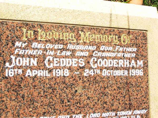 John Geddes GOODERHAM,  | husband father father-in-law grandfather,  | 16 April 1916 - 24 Oct 1996;  | Bell cemetery, Wambo Shire  | 