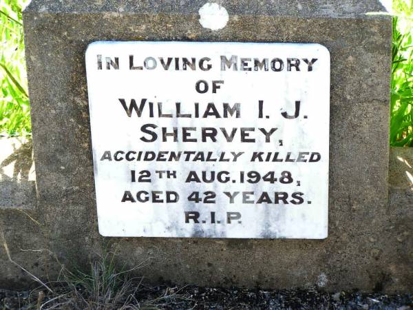 William I.J. SHERVEY,  | accidentally killed 12 Aug 1949 aged 42 years;  | Bell cemetery, Wambo Shire  | 