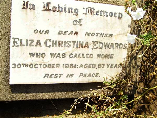 Eliza Christina EDWARDS,  | mother,  | died 30 Oct 1981 aged 87 years;  | Bell cemetery, Wambo Shire  | 