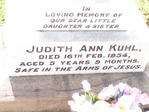 Judith Ann KUHL,  | daughter sister,  | died 16 Feb 1954 aged 5 years 9 months;  | Bell cemetery, Wambo Shire  | 