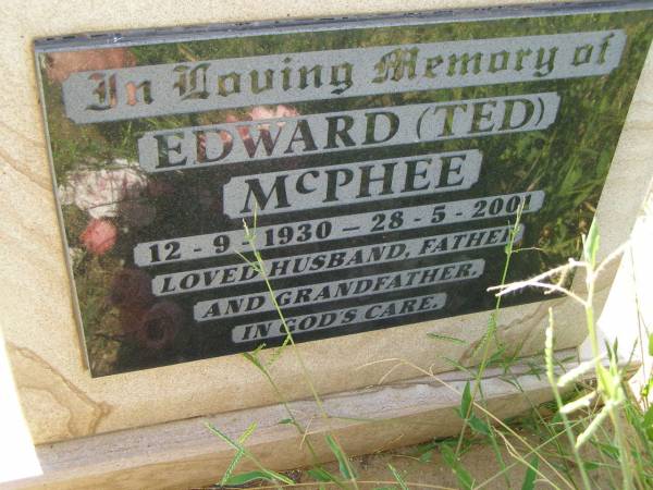 Edward (Ted) MCPHEE,  | 12-9-1930 - 28-5-2001,  | husband father grandfather;  | Bell cemetery, Wambo Shire  | 