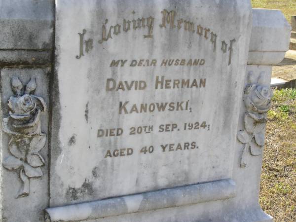 David Herman KANOWSKI, husband,  | died 20 Sept 1924 aged 40 years;  | Bergen Djuan cemetery, Crows Nest Shire  | 