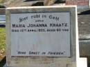 
Maria Johanna KRAATZ
15 Apr 1933
aged 63

Bethania (Lutheran) Bethania, Gold Coast
