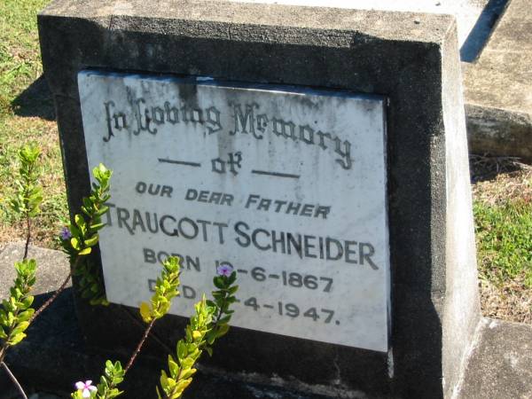 Traugott SCHNEIDER  | B: 12 Jun 1867  | D:  4 Apr 1947  |   | Bethania (Lutheran) Bethania, Gold Coast  | 