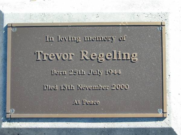 Trevor REGELING  | B: 25 Jul 1944  | D: 13 Nov 2000  |   | Bethania (Lutheran) Bethania, Gold Coast  | 