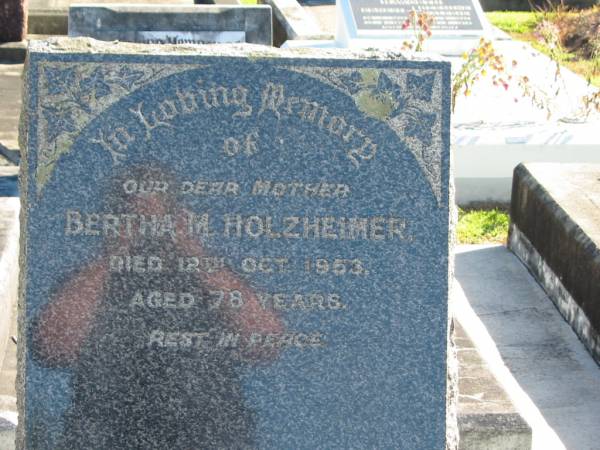 Bertha M HOLZHEIMER  | 12 Oct 1953  | aged 78  |   | Bethania (Lutheran) Bethania, Gold Coast  | 