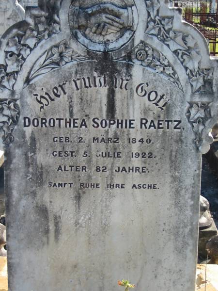 Dorothea Sophie RAETZ  | geb 2 Marz 1840  | ges 5 Julie 1922  | alter 82 jahre  |   | Bethania (Lutheran) Bethania, Gold Coast  | 