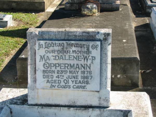 Magdalene W F OPPERMANN  | B: 23 May 1876  | D:  4 Jun 1967  | aged 91  |   | Bethania (Lutheran) Bethania, Gold Coast  | 