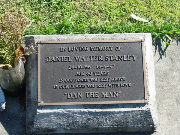 Daniel Walter STANLEY  | B: 24 Oct 1956  | D: 14 Jul 1997  | aged 40  |   | Bethania (Lutheran) Bethania, Gold Coast  | 