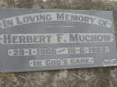Herbert F MUCHOW B: 29 Jan 1905 D: 10 Jun 1982  Bethel Lutheran Cemetery, Logan Reserve (Logan City)  