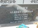 Albert Thomas HOWE B: 13 Aug 1905 D: 16 Jul 1992  Bethel Lutheran Cemetery, Logan Reserve (Logan City)  