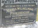 Maria Wilhelmine FRIEDRICHS 20 Jan 1965 aged 79  Bethel Lutheran Cemetery, Logan Reserve (Logan City)  
