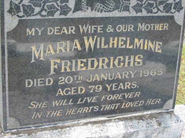 Maria Wilhelmine FRIEDRICHS  | 20 Jan 1965  | aged 79  |   | Bethel Lutheran Cemetery, Logan Reserve (Logan City)  |   | 