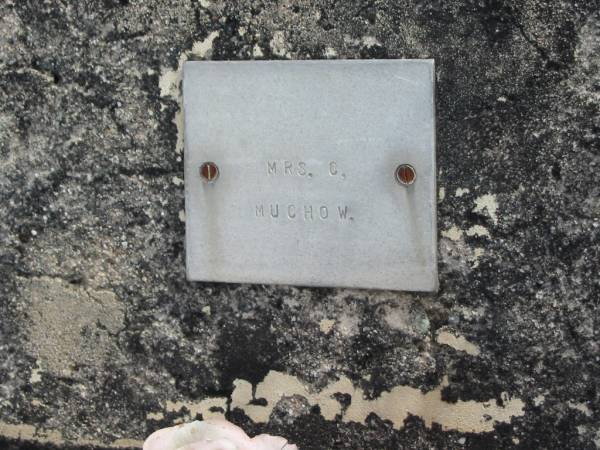 Mrs C MUCHOW  |   | Bethel Lutheran Cemetery, Logan Reserve (Logan City)  |   | 