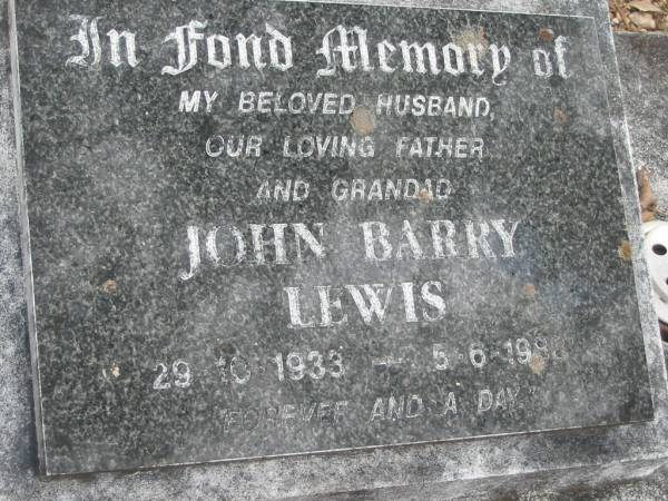 John Barry LEWIS  | B: 29 Oct 1933  | D: 5 Jun 1988  |   | Bethel Lutheran Cemetery, Logan Reserve (Logan City)  |   | 