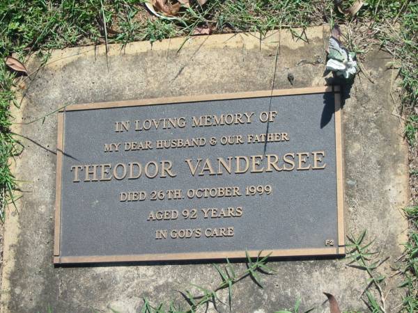Theodor VANDERSEE,  | husband father,  | died 26 Oct 1999 aged 92 years;  | Blackbutt-Benarkin cemetery, South Burnett Region  | 