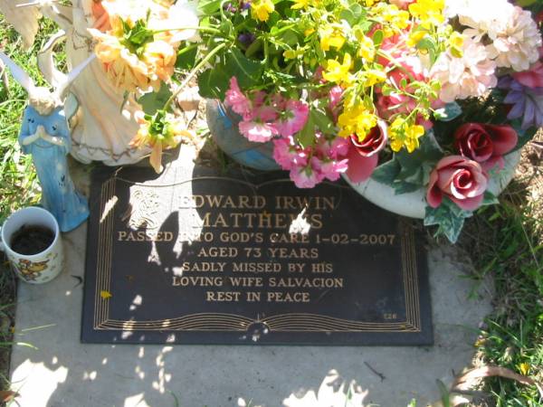 Edward Irwin MATTHEWS,  | died 1-02-2007 aged 73 years,  | wife Salvacion;  | Blackbutt-Benarkin cemetery, South Burnett Region  | 