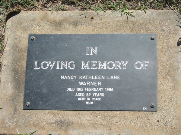 Nancy Kathleen Lane WARNER,  | died 19 Feb 1996 aged 82 years,  | mum;  | Blackbutt-Benarkin cemetery, South Burnett Region  | 