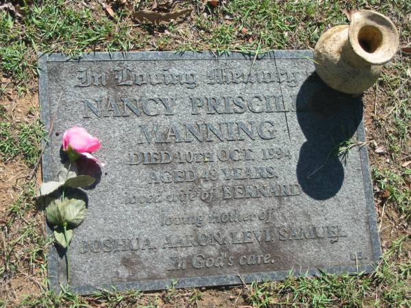 Nancy Priscilla MANNING,  | died 10 Oct 1994 aged 48 years,  | wife of Bernard,  | mother of Joshua, Aaron, Levi & Samuel;  | Blackbutt-Benarkin cemetery, South Burnett Region  | 
