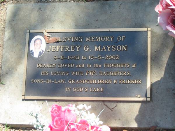 Jeffrey G. MAYSON,  | 9-8-1943 - 15-5-2002,  | loved by wife Pip, daughters, sons-in-law, grandchildren;  | Blackbutt-Benarkin cemetery, South Burnett Region  | 
