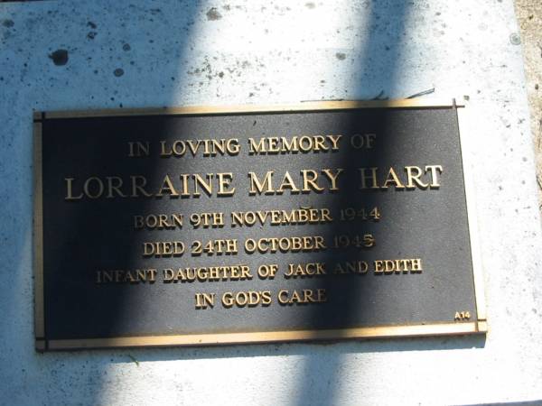 Lorraine Mary HART,  | born 9 Nov 1944,  | died 24 Oct 1934,  | infant daughter of Jack & Edith;  | Blackbutt-Benarkin cemetery, South Burnett Region  | 